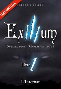 Exilium - Livre 1 : L'Internat (édition luxe)