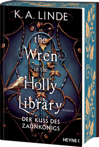 The Wren in the Holly Library – Der Kuss des Zaunkönigs