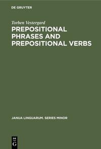 Prepositional Phrases and Prepositional Verbs