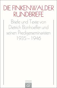 Dietrich Bonhoeffer Werke (DBW) / Die Finkenwalder Rundbriefe