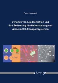 Dynamik von Lipidschichten und ihre Bedeutung für die Herstellung von Arzneimittel-Transportsystemen