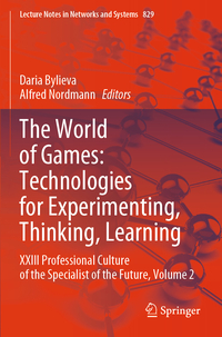 The World of Games: Technologies for Experimenting, Thinking, Learning