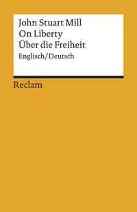 On Liberty / Über die Freiheit. Englisch/Deutsch