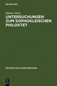 Untersuchungen zum Sophokleischen Philoktet