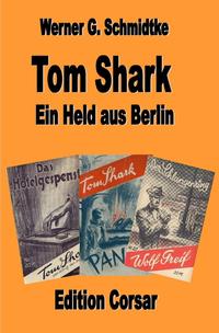 Texte zur Heftromangeschichte / Tom Shark - der König der Detektive