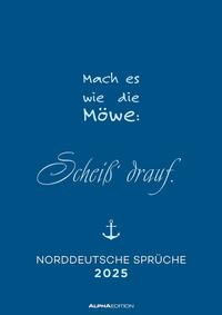 Alpha Edition - Norddeutsche Sprüche 2025 Bildkalender, 29,7x42cm, Kalender mit humorvollen Sprüchen auf jedem Monatsblatt, Monatsübersicht, Feiertage DE/AT/CH und deutsches Kalendarium