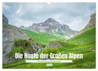 Die Route der Großen Alpen - Das Guisane-Tal und Briançonnais (Wandkalender 2025 DIN A3 quer), CALVENDO Monatskalender