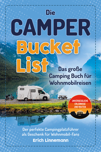 Die Camper Bucket List – Das große Camping Buch für Wohnmobilreisen