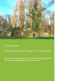 Das Barackenlager Rotbachtal