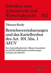 Betriebsvereinbarungen und das Kartellverbot des Art. 101 Abs. 1 AEUV