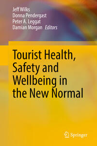 Tourist Health, Safety and Wellbeing in the New Normal