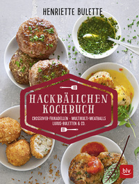 Henriette Bulette: Hackbällchen-Kochbuch