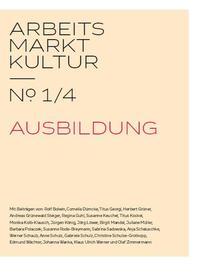 ARBEITS MARKT KULTUR — ? 1/4 AUSBILDUNG