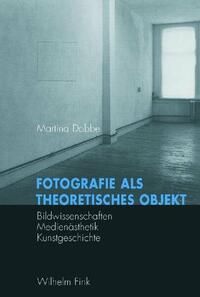 Fotografie als theoretisches Objekt