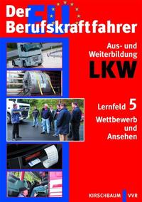 Der EU Berufskraftfahrer - Aus- und Weiterbildung LKW