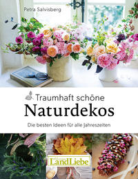 Traumhaft schöne Naturdekos