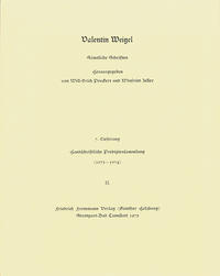 Valentin Weigel: Sämtliche Schriften / 7. Lieferung: Handschriftliche Predigtensammlung (1573–1574) II