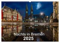 Nachts in Bremen (Wandkalender 2025 DIN A2 quer), CALVENDO Monatskalender