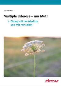 Multiple Sklerose - nur Mut!