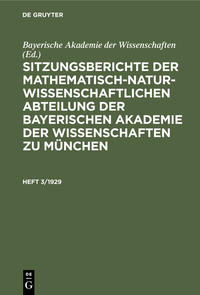 Sitzungsberichte der Mathematisch-Naturwissenschaftlichen Abteilung... / Sitzungsberichte der Mathematisch-Naturwissenschaftlichen Abteilung.... Heft 3/1929