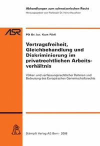 Vertragsfreiheit, Gleichbehandlung und Diskriminierung im privatrechtlichen Arbeitsverhältnis