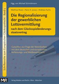 Die Regionalisierung der gewerblichen Lottovermittlung nach dem Glücksspieländerungsstaatsvertrag