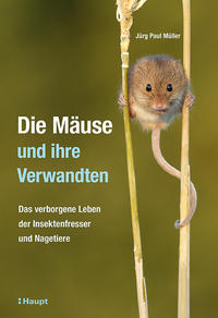 Die Mäuse und ihre Verwandten