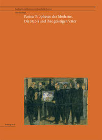 Pariser Propheten der Moderne. Die Nabis und ihre geistigen Väter