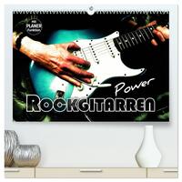 Rockgitarren Power (hochwertiger Premium Wandkalender 2025 DIN A2 quer), Kunstdruck in Hochglanz