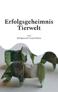 Erfolgsgeheimnis Tierwelt