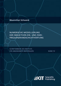 Numerische Modellierung der induktiven Ein- und Zweifrequenzrandschichthärtung