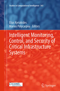 Intelligent Monitoring, Control, and Security of Critical Infrastructure Systems