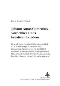 Johann Amos Comenius – Vordenker eines kreativen Friedens