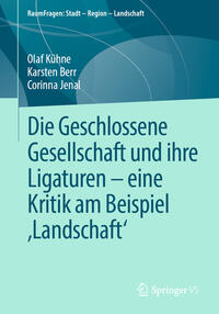 Die Geschlossene Gesellschaft und ihre Ligaturen – eine Kritik am Beispiel ‚Landschaft‘