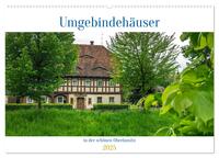 Umgebindehäuser in der schönen Oberlausitz (Wandkalender 2025 DIN A2 quer), CALVENDO Monatskalender