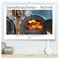 Dampfmaschinen - Technik (hochwertiger Premium Wandkalender 2025 DIN A2 quer), Kunstdruck in Hochglanz