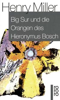 Big Sur und die Orangen des Hieronymus Bosch