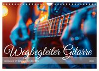 Wegbegleiter Gitarre (Wandkalender 2025 DIN A4 quer), CALVENDO Monatskalender