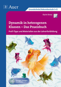 Dynamik in heterogenen Klassen - Das Praxisbuch