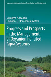 Progress and Prospects in the Management of Oxyanion Polluted Aqua Systems