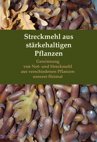 Streckmehl aus stärkehaltigen Pflanzen