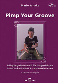 Pimp your Groove, Schlagzeugschule Band 3 für FortgeschritteneDrum Tuition Volume 3 – Advanced Learners, dt./engl.