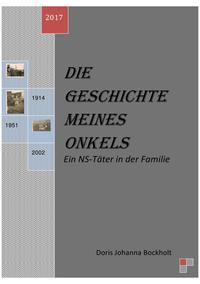 Die Geschichte meines Onkels - Ein NS-Täter in der Familie