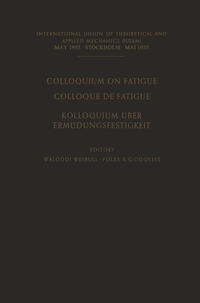 Colloquium on Fatigue / Colloque de Fatigue / Kolloquium über Ermüdungsfestigkeit