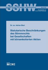 Statutarische Beschränkungen des Stimmrechts bei Gesellschaften mit börsenkotierten Aktien