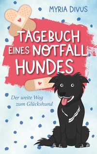 Tagebuch eines Notfallhundes