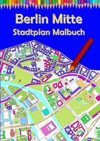 Berlin Mitte Stadtplan Malbuch