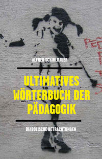 Ultimatives Wörterbuch der Pädagogik