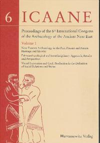 Proceedings of the 6th International Congress of the Archaeology of the Ancient Near East