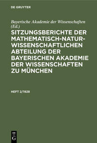 Sitzungsberichte der Mathematisch-Naturwissenschaftlichen Abteilung... / Sitzungsberichte der Mathematisch-Naturwissenschaftlichen Abteilung.... Heft 2/1928